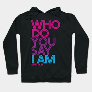 Who Do You Say_INLINE Hoodie